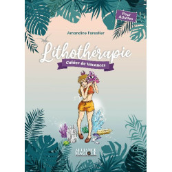 /Lithothérapie - Cahier de vacances de Herboristerie et Esotérisme à Libourne dans 🃏 Livres ésotériques, tarots, oracles