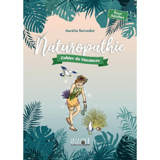 /Naturopathie - Cahier de vacances de Herboristerie et Esotérisme à Libourne dans 🃏 Livres ésotériques, tarots, oracles