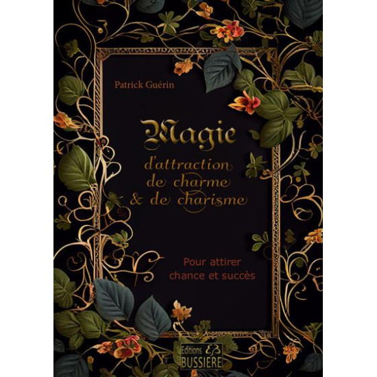Magie d'attraction de charme et de charisme de Herboristerie et Esotérisme à Libourne dans 🃏 Livres ésotériques, tarots, oracles
