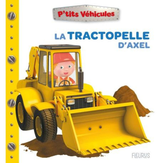 Livre la tractopelle d'axel de Jardinerie Bordeaux Libourne Gironde dans C023