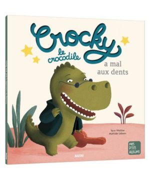 Crocky Le Crocodile Va Chez Le Dentiste - Livre Enfant Amusant Et Éducatif de Jardinerie Bordeaux Libourne Gironde dans C022