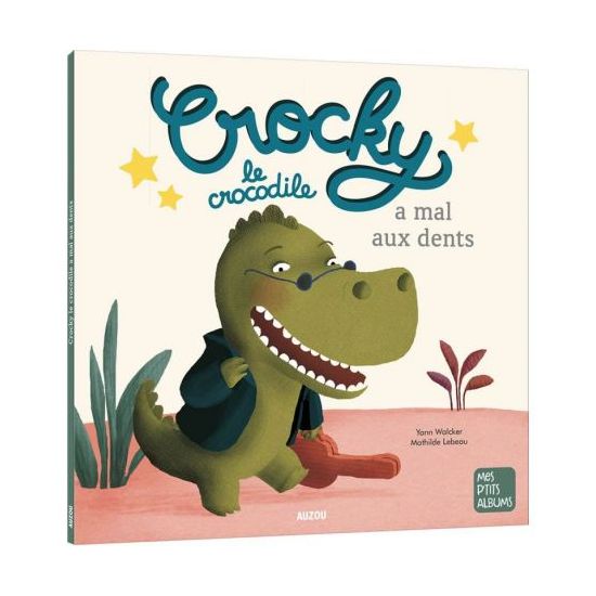 Crocky Le Crocodile Va Chez Le Dentiste - Livre Enfant Amusant Et Éducatif de Jardinerie Bordeaux Libourne Gironde dans C022