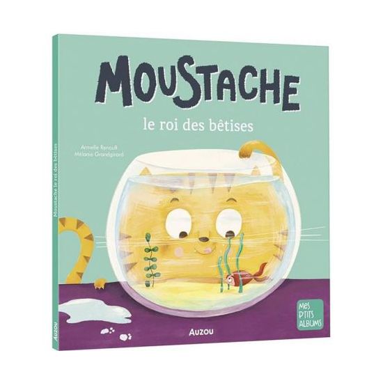 Moustache Le Roi Des Bêtises - Livre Pour Enfants Amusant Et Éducatif de Jardinerie Bordeaux Libourne Gironde dans C022