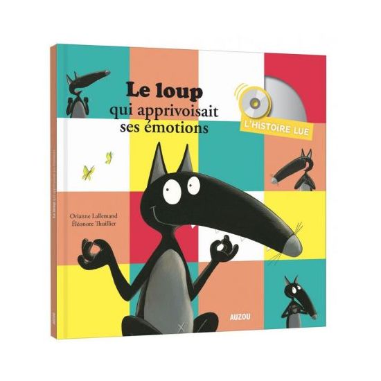 Le loup qui apprivoisait ses émotions - livre pour enfants éducatif et ludique de Jardinerie Bordeaux Libourne Gironde dans C022
