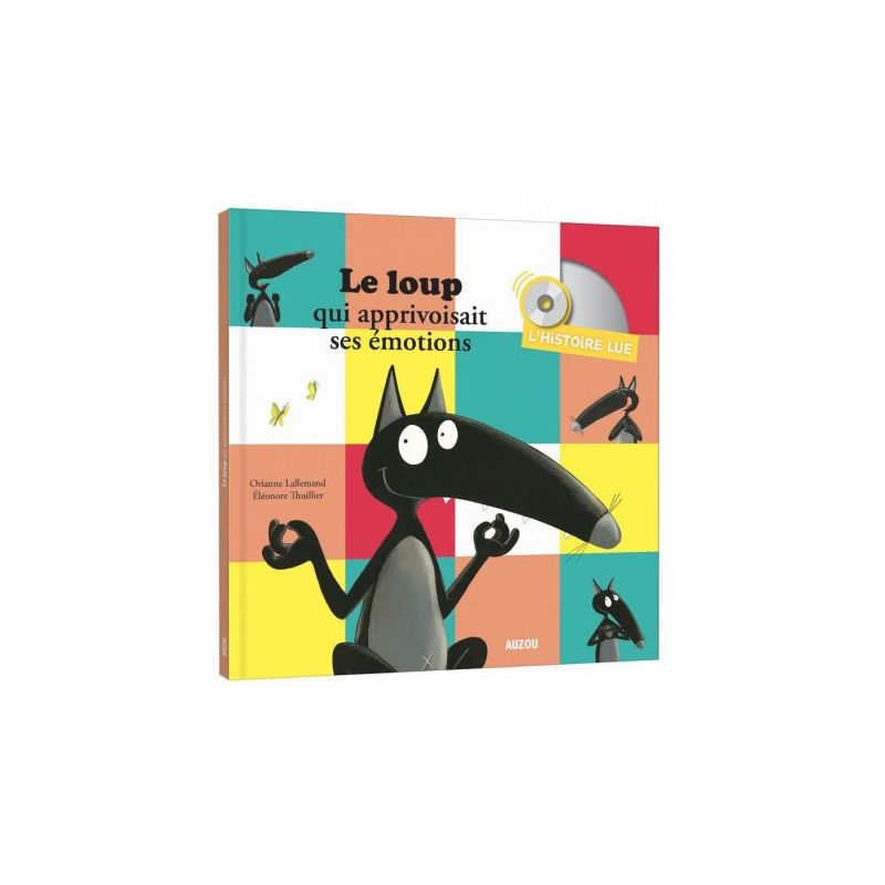 Le loup qui apprivoisait ses émotions - livre pour enfants éducatif et ludique de Jardinerie Bordeaux Libourne Gironde dans C022