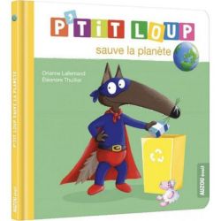P'tit loup sauve la planète - livre enfant éducatif et ludique pour sensibiliser à l'écologie de Jardinerie Bordeaux Libourne...