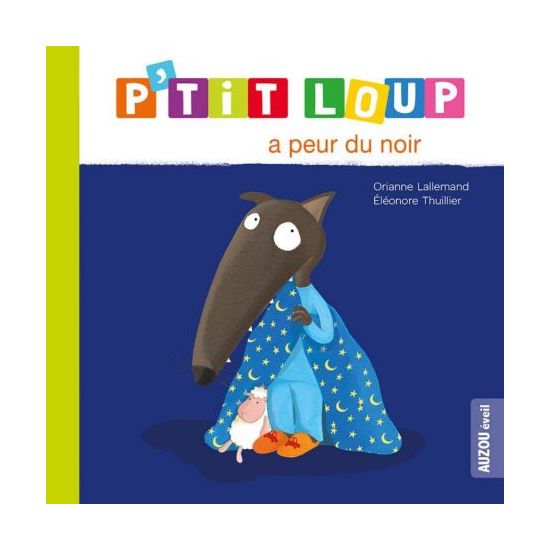 P'tit loup a peur du noir - livre enfant illustré pour surmonter ses peurs de Jardinerie Bordeaux Libourne Gironde dans C022