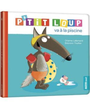 P'tit loup découvre la piscine - livre enfant amusant et éducatif de Jardinerie Bordeaux Libourne Gironde dans C022