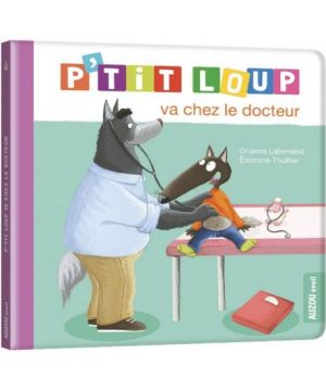 P'tit loup va chez le docteur - livre enfant éducatif et amusant de Jardinerie Bordeaux Libourne Gironde dans C022