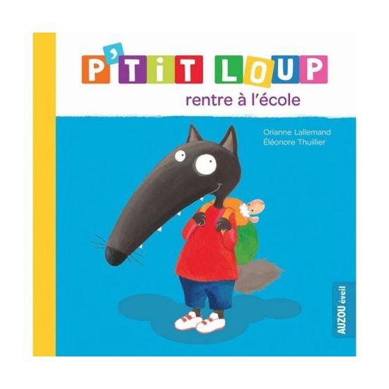 P'tit loup rentre à l'école - livre enfant pour découvrir l'univers scolaire de Jardinerie Bordeaux Libourne Gironde dans C022