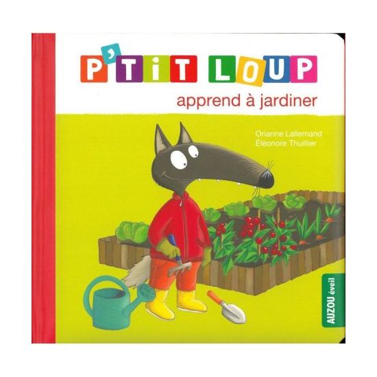 P'tit loup apprend à jardiner - livre éducatif pour enfants de Jardinerie Bordeaux Libourne Gironde dans C022