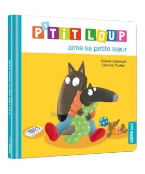P'tit loup aime sa petite soeur - livre enfant tendre et amusant de Jardinerie Bordeaux Libourne Gironde dans C022