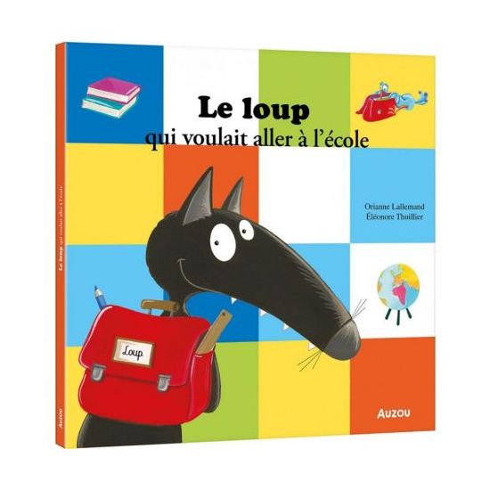 Le loup qui voulait aller à l'école - livre enfant éducatif et amusant de Jardinerie Bordeaux Libourne Gironde dans C022