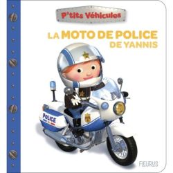 La moto de police de yannis - livre enfant aventure et apprentissage de Jardinerie Bordeaux Libourne Gironde dans C022