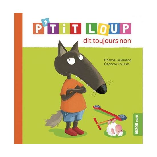 P'tit Loup Dit Toujours Non - Livre Enfant Amusant et Éducatif de Jardinerie Bordeaux Libourne Gironde dans C022