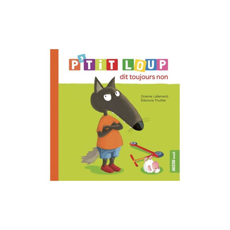 P'tit Loup Dit Toujours Non - Livre Enfant Amusant et Éducatif de Jardinerie Bordeaux Libourne Gironde dans C022