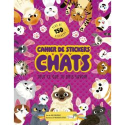CAHIER DE STICKERS CHATS TOUT CE QUE TU DOIS SAV de Jardinerie Bordeaux Libourne Gironde dans C022