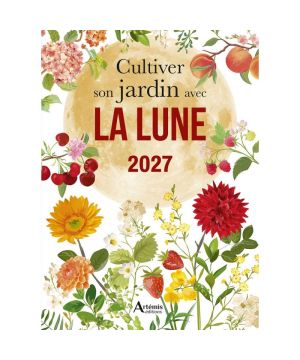 CULTIVER SON JARDIN AVEC LA LUNE 2027 SEMER PLAN de Jardinerie Bordeaux Libourne Gironde dans C022