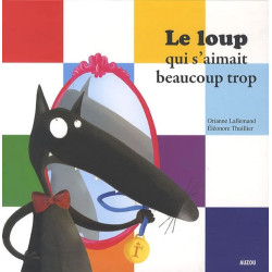 Le loup qui s'aimait beaucoup trop de Jardinerie Bordeaux Libourne Gironde dans 📕Livre pour enfants