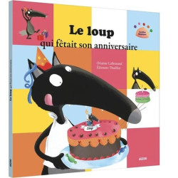 Le loup qui fetait son anniversaire de Jardinerie Bordeaux Libourne Gironde dans 📕Livre pour enfants