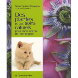 /Des Plantes Et Des Soins Naturels Pour Mon Anim de Herboristerie et Esotérisme à Libourne dans 🃏 Livres ésotériques, tarots,...